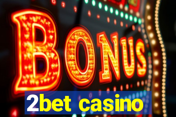 2bet casino